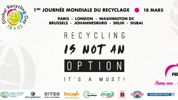 La première journée mondiale du recyclage organisée par les professionnels aura lieu le 18 mars