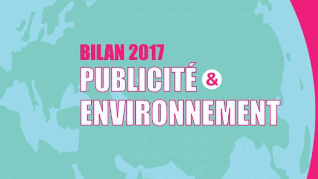 L’ARPP et l’Ademe publient leur bilan 2017 « Publicité et environnement »
