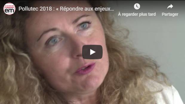 [Vidéo] Pollutec 2018 : « Répondre aux enjeux environnementaux des professionnels »