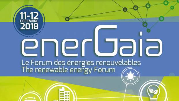 Le forum des énergies renouvelables Energaïa aura lieu les 11 et 12 décembre 2018