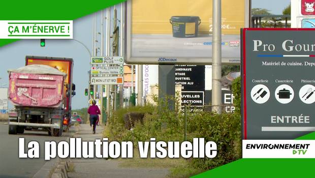 [Vidéo] Ça m'énerve : la pollution visuelle