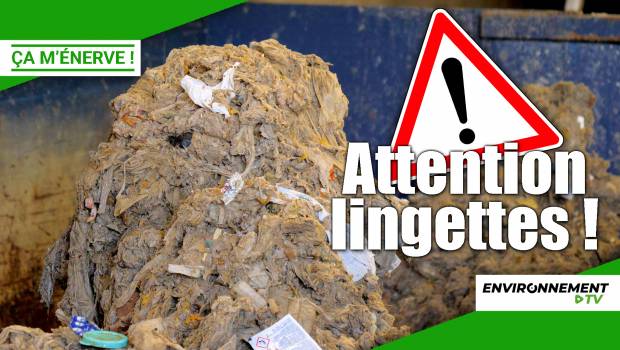 [Vidéo] Ça m'énerve ! Les lingettes détériorent les systèmes d'assainissement
