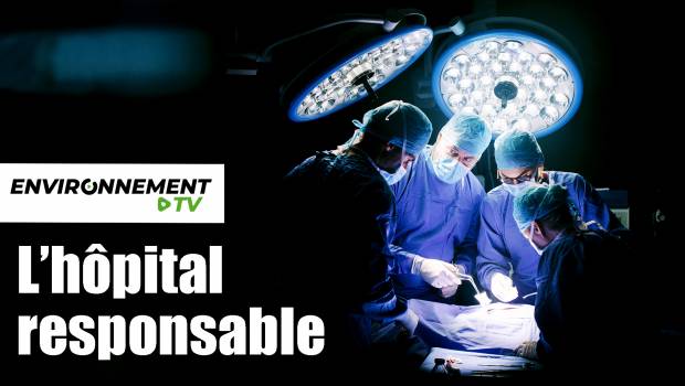 [Vidéo] Transition écologique en milieu hospitalier