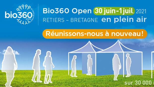Le salon Bio360 Open se tiendra du 30 juin au 1er juillet à Retiers