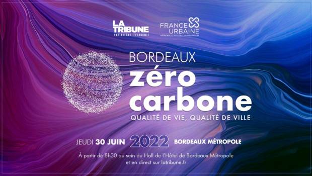 Forum Zéro Carbone Bordeaux repense la qualité de vie dans les villes  