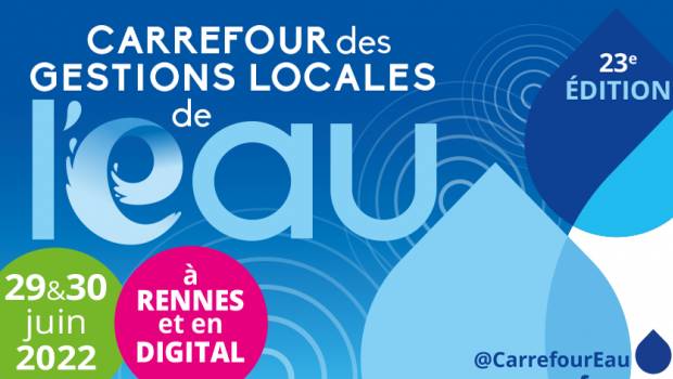 Garantir la ressource en eau, enjeu central de la 23e édition du Carrefour de l’eau