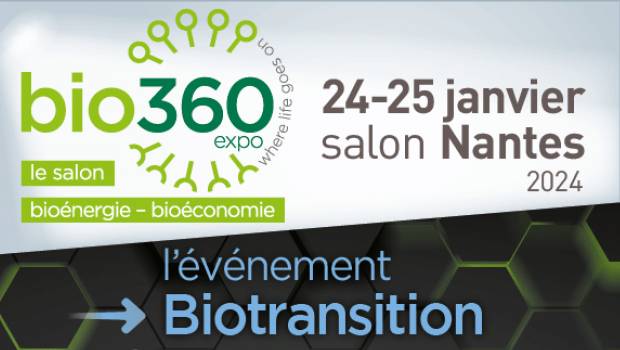 Bioénergies : le salon Bio360 ouvre ses portes à Nantes le 24 janvier