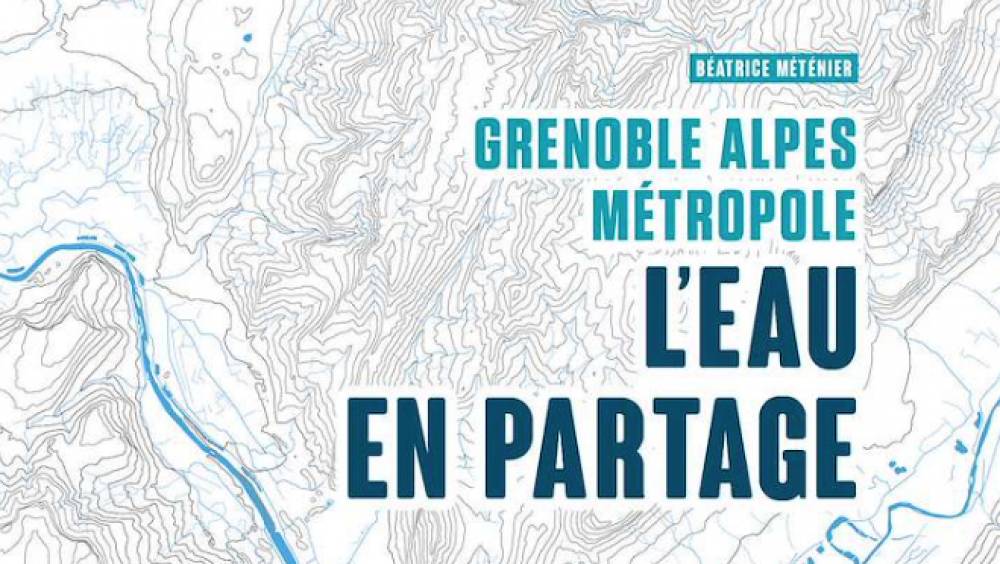Grenoble, Alpes métropole, l'eau en partage