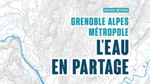 Grenoble, Alpes métropole, l'eau en partage